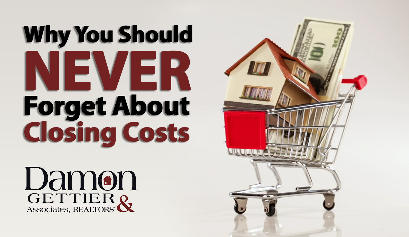 Buyers: Don’t Forget About Closing Costs